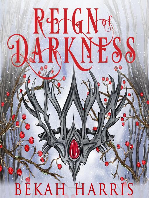 Title details for Reign of Darkness by Bekah Harris - Available